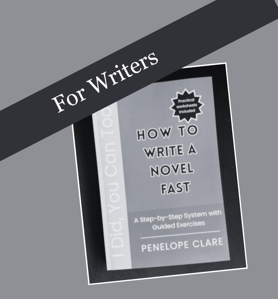 How to Write Your Novel Fast writing guide series. Learn more about Penelope Clare’s writing books and find links to Amazon.